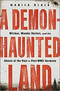 A Demon-Haunted Land (Metropolitan Books 2020)
