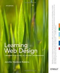 Learning Web Design (O'Reilly Media 2012)