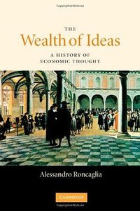The Wealth of Ideas (Cambridge University Press 2006)