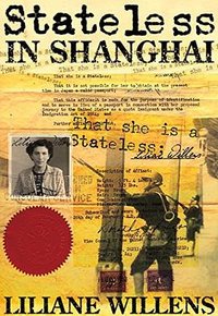 Stateless in Shanghai (Earnshaw Books 2015)