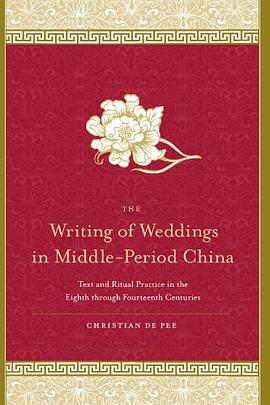 The Writing of Weddings in Middle-Period China