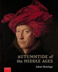 Autumntide of the Middle Ages (Leiden University Press 2020)