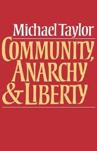 Community, Anarchy and Liberty