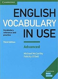 English Vocabulary in Use: Advanced Book with Answers: Vocabulary Reference and Practice 3rd Edition (Cambridge University Press 2017)