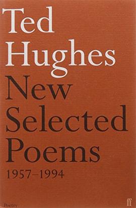 Ted Hughes - New Selected Poems 1957-1994