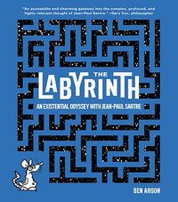 The Labyrinth: An Existential Odyssey with Jean-Paul Sartre (Abrams ComicArts 2020)