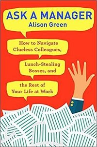 Ask a Manager (Ballantine Books 2018)