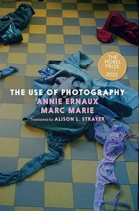 The Use of Photography (Seven Stories Press 2024)