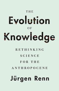 The Evolution of Knowledge (Princeton University Press 2022)