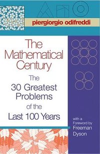 The Mathematical Century (Princeton University Press 2006)