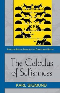 The Calculus of Selfishness (Princeton University Press 2010)