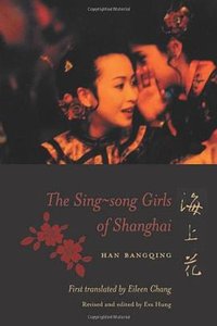 The Sing-song Girls of Shanghai (Columbia University Press 2005)