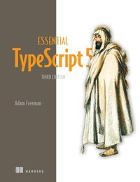 Essential TypeScript 5, Third Edition