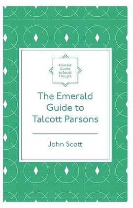 The Emerald Guide to Talcott Parsons