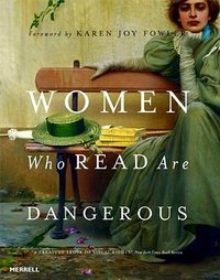 Women Who Read are Dangerous (Merrell Publishers 2008)