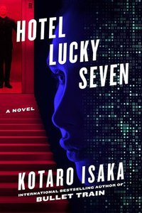 Hotel Lucky Seven (The Overlook Press 2024)