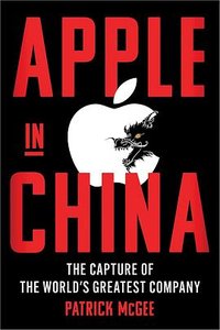 Apple in China (Scribner 2025)