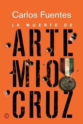 La Muerte de Artemio Cruz = The Death of Artemio Cruz