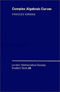 Complex Algebraic Curves (Cambridge University Press 1992)