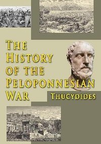 The History of the Peloponnesian War (CreateSpace 2009)
