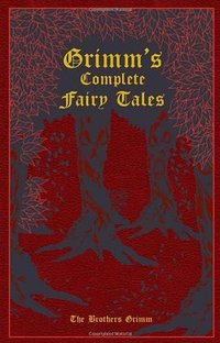 Grimm's Complete Fairy Tales
