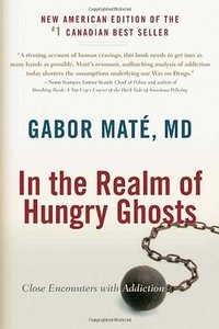 In the Realm of Hungry Ghosts (North Atlantic Books 2010)