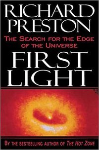 First Light: The Search for the Edge of the Universe (1996)