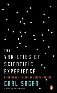 The Varieties of Scientific Experience (Penguin (Non-Classics) 2007)