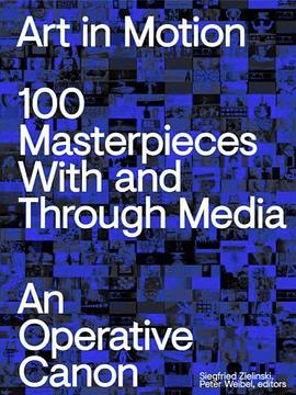 Art in Motion: 100 Masterpieces With and Through Media