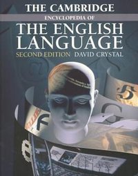 The Cambridge Encyclopedia of the English Language (Cambridge University Press 2003)