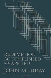 Redemption Accomplished and Applied