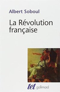 La Révolution française (Gallimard 1984)