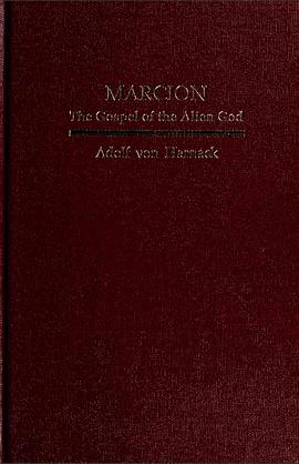Marcion: The Gospel of the Alien God