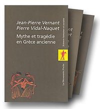 Mythe et tragédie en Grèce ancienne, coffret 2 volumes (La Découverte 2003)