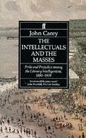 The Intellectuals and the Masses (Faber and Faber 1992)