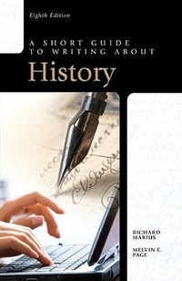 A Short Guide to Writing About History, with New MyCompLab - Access Card Package (Longman 2012)