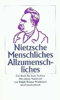 Menschliches, Allzumenschliches (Insel Verlag 2009)
