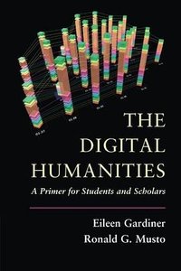 The Digital Humanities (Cambridge University Press 2015)