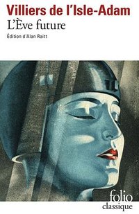 L'Eve future (Gallimard 1993)
