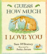Guess How Much I Love You (Walker Books Ltd 1994)