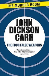 The Four False Weapons (The Murder Room 2013)