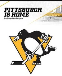 Pittsburgh is Home: The Story of the Penguins
