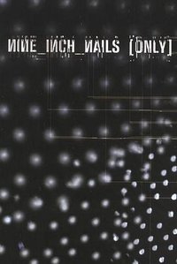 Nine Inch Nails: Only