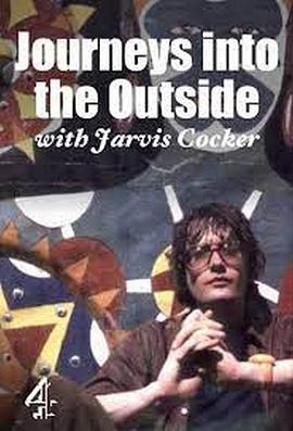 Journeys into the Outside with Jarvis Cocker (和小贾一起看世界 第一季)