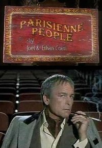 Parisienne People by Joel & Ethan Coen