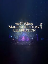 The Wonderful World of Disney: Magical Holiday Celebration 2022