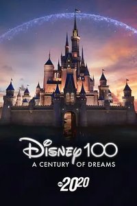 Disney 100: A Century of Dreams – A Special Edition of 20/20