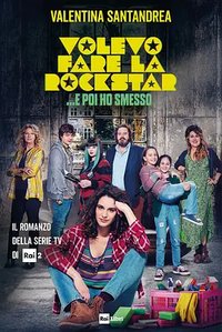 Volevo fare la rockstar 第一季