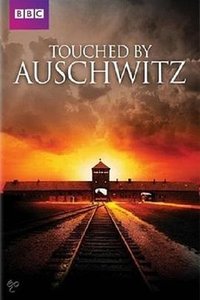 Touched By Auschwitz
