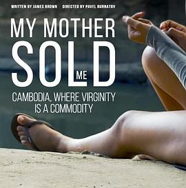 My Mother Sold Me: Cambodia, Where Virginity Is A Commodity